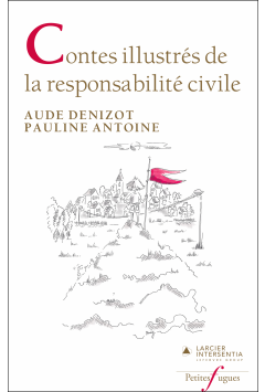 Contes illustrés de la responsabilité civile