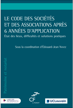Le Code des sociétés et des associations après 6 années d’application