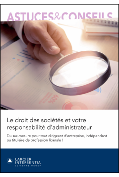 Le droit des sociétés et votre responsabilité d’administrateur
