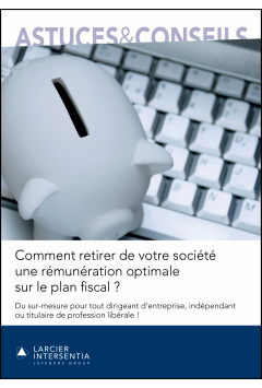 Comment retirer de votre soci&eacute;t&eacute; une r&eacute;mun&eacute;ration optimale sur le plan fiscal ?