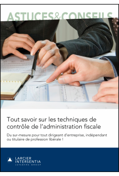 Tout savoir sur les techniques de contr&ocirc;le de l'administration fiscale