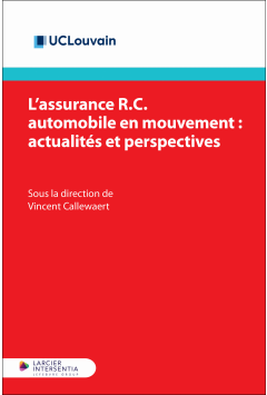 L&rsquo;assurance R.C. automobile en mouvement : actualit&eacute;s et perspectives