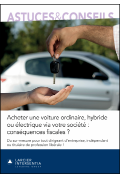 Acheter une voiture ordinaire, hybride ou &eacute;lectrique via votre soci&eacute;t&eacute; : cons&eacute;quences fiscales ?