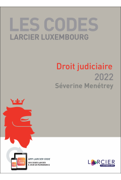 Code Larcier Luxembourg – Droit judiciaire – 2022