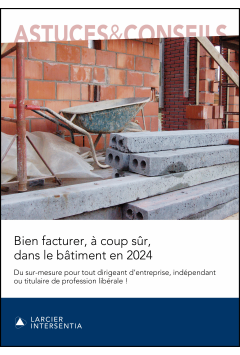 Bien facturer, à coup sûr, dans le bâtiment en 2025