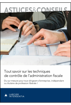 Tout savoir sur les techniques de contrôle de l'administration fiscale