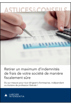 Retirer un maximum d’indemnités de frais de votre société de manière fiscalement sûre
