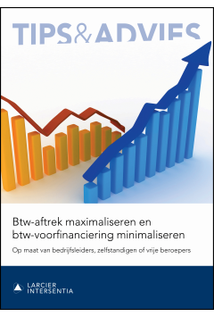 Btw-aftrek maximaliseren en btw-voorfinanciering minimaliseren