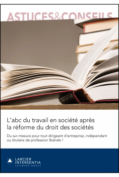 L&rsquo;abc du travail en soci&eacute;t&eacute; apr&egrave;s la r&eacute;forme du droit des soci&eacute;t&eacute;s