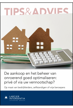 De aankoop en het beheer van onroerend goed optimaliseren: priv&eacute; of via uw&nbsp;vennootschap?​
