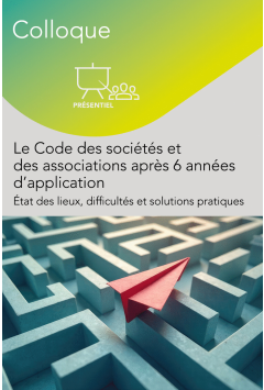 Colloque - Le Code des sociétés et des associations après 6 années d’application