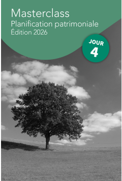 Masterclass Planification patrimoniale 2026 &ndash; Jour 4