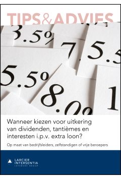 Wanneer kiezen voor uitkering van dividenden, tanti&egrave;mes en interesten i.p.v. extra loon?