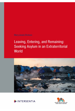 Leaving, Entering, and Remaining: Seeking Asylum in an Extraterritorial World