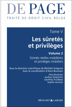 Traité de droit civil belge – Tome V : Les sûretés et privilèges