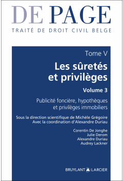 Traité de droit civil belge – Tome V : Les sûretés et privilèges