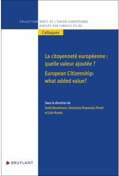 La citoyenneté européenne, quelle valeur ajoutée ? European Citizenship: what added value?