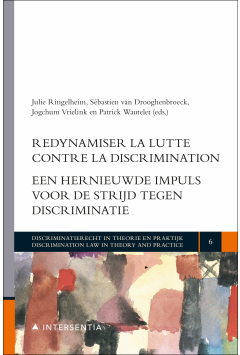 Een hernieuwde impuls voor de strijd tegen discriminatie / Redynamiser la lutte contre la discrimination