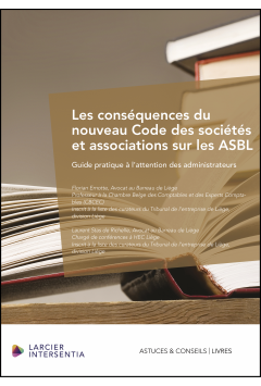 Les conséquences du nouveau Code des sociétés et associations sur les ASBL