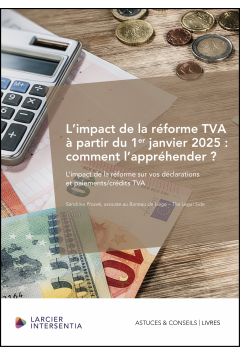 L’impact de la réforme TVA à partir du 1er janvier 2025 : comment l’appréhender ?