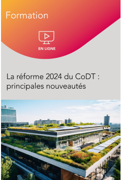 Webinaire – La réforme 2024 du CoDT : principales nouveautés