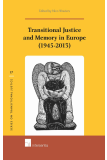 Transitional Justice and Memory in Europe (1945-2013)
