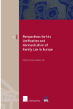 Perspectives for the Unification and Harmonisation of Family law in Europe