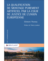 La qualification de montage purement artificiel par la Cour de justice de l’Union européenne