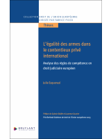 L’égalité des armes dans le contentieux privé international