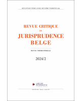 Revue critique de jurisprudence belge - 2024/2