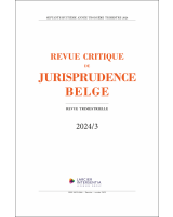 Revue critique de jurisprudence belge - 2024/3