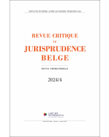 Revue critique de jurisprudence belge - 2024/4