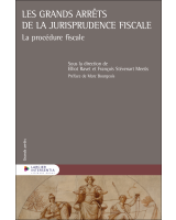 Les grands arrêts de la jurisprudence fiscale