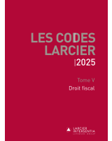 Code Larcier – Tome V – Droit fiscal