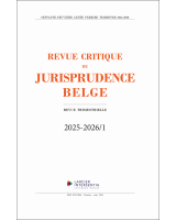 Revue critique de jurisprudence belge - 2025-2026/1