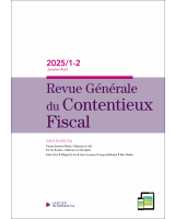 Revue Générale du Contentieux Fiscal - 2025/1-2