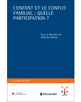 L’enfant et le conflit familial : quelle participation ?