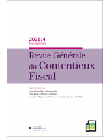 Revue Générale du Contentieux Fiscal - 2025/4