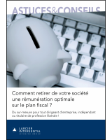 Comment retirer de votre société une rémunération optimale sur le plan fiscal ?