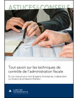 Tout savoir sur les techniques de contrôle de l'administration fiscale