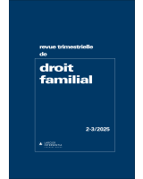 Revue trimestrielle de droit familial - 2025/2-3