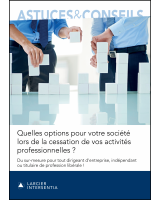 Quelles options pour votre société lors de la cessation de vos activités professionnelles ?