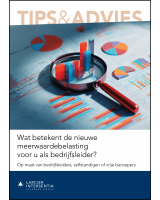 Wat betekent de nieuwe meerwaardebelasting voor u als bedrijfsleider?