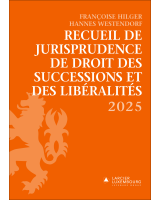 Recueil de jurisprudence de droit des successions et des libéralités 2025