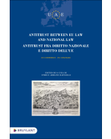 Antitrust between EU Law and National Law/Antitrust fra diritto nazionale e diritto dell'UE