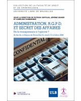 Administration, R.G.P.D. et secrets d’affaires