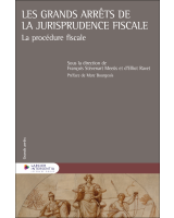Les grands arrêts de la jurisprudence fiscale