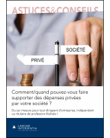 Comment/quand pouvez-vous faire supporter des dépenses privées par votre société ?