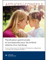 Planification patrimoniale et successorale pour les enfants atteints d’un handicap