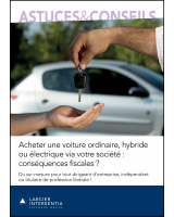 Acheter une voiture ordinaire, hybride ou électrique via votre société : conséquences fiscales ?